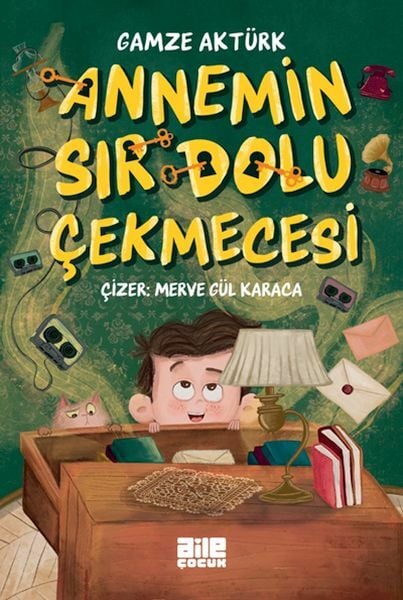 Annemin Sır Dolu Çekmecesi GAMZE AKTÜRK