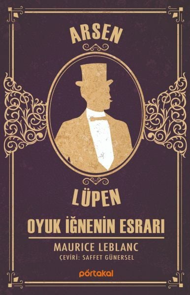 Arsen Lüpen - Oyuk İğnenin Esrarı (Portakal Kitap) MAURİCE LEBLANC