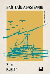 Son Kuşlar SAİT FAİK ABASIYANIK