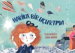 Harika Bir Uçurtma TÜLİN KOZİKOĞLU