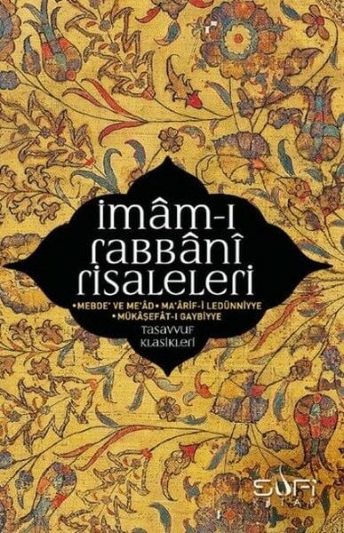 İmamı Rabbani Risaleleri İ̇MAM RABBANÎ AHMED SİRHİNDÎ