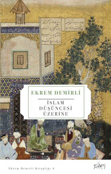 İslam Düşüncesi Üzerine EKREM DEMİRLİ