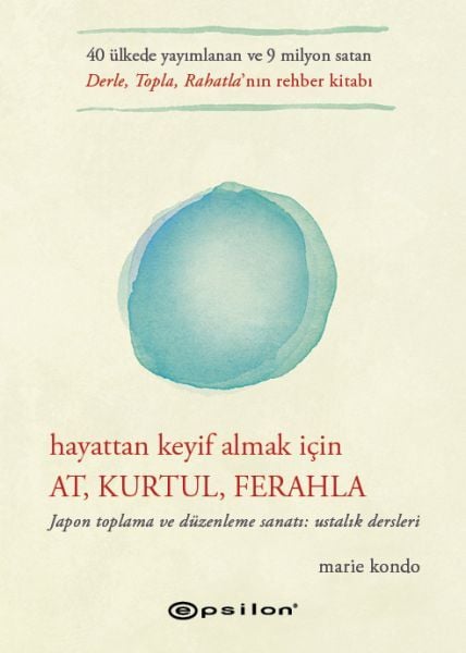 Hayattan Keyif Almak İçin At, Kurtul, Ferahla MARİE KONDO
