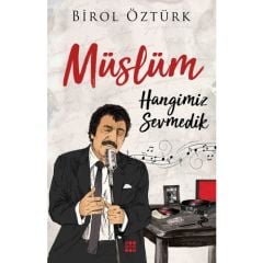 Müslüm Hangimiz Sevmedik BİROL ÖZTÜRK