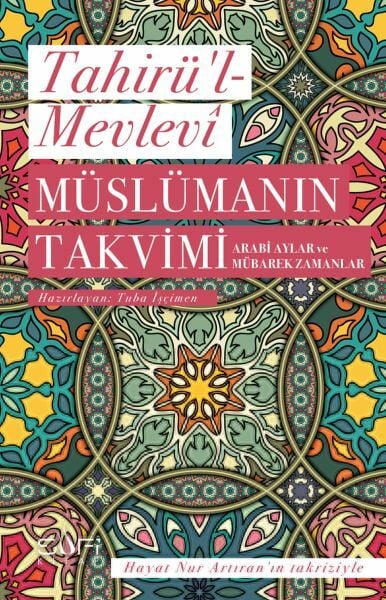 Müslümanın Takvimi TÂHİRÜL MEVLEVÎ