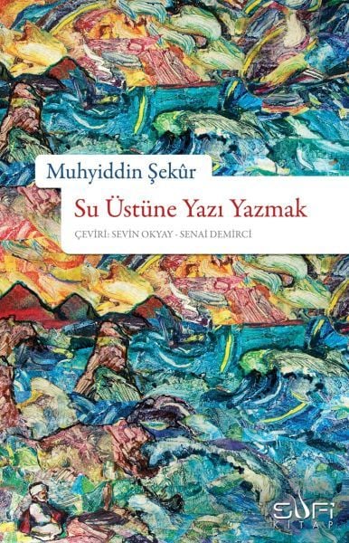 Su Üstüne Yazı Yazmak MUHYİDDİN ŞEKÛR