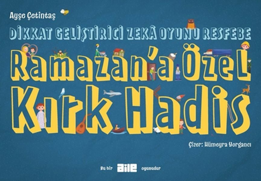 Dikkat Geliştirici Zeka Oyunu Resfebe Ramazana Özel Kırk Hadis AYŞE ÇETİNTAŞ