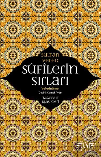 Sufilerin Sırları SULTAN VELED