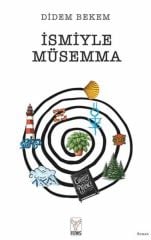 İsmiyle Müsemma DİDEM BEKEM