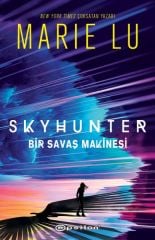 Skyhunter Bir Savaş Makinesi MARİE LU