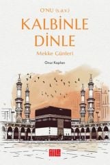 Onu s.a.v. Kalbinle Dinle – Mekke Günleri ONUR KAPLAN