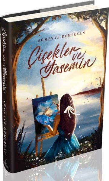 Çiçekler ve Yasemin Ciltli SÜMEYYE DEMİRKAN