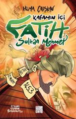 Kafamın İçi – Fatih Sultan Mehmet HÜMA ÇALIŞKAN