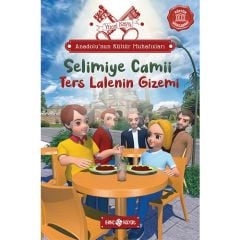 Anadolu’nun Kültür Muhafızları 7 - Selimiye Camii Ters Lalenin Gizemi
