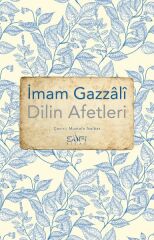 Dilin Afetleri İMAM GAZÂLÎ