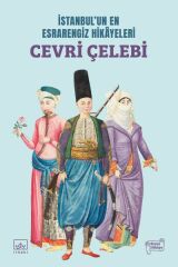 İstanbulun En Esrarengiz Hikayeleri Cevri Çelebi ANONİM