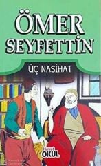 Ömer Seyfettin Hikayeleri Üç Nasihat