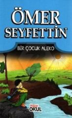 Ömer Seyfettin Hikayeleri Bir Çocuk Aleko