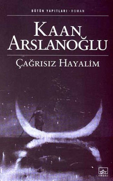Çağrısız Hayalim KAAN ARSLANOĞLU