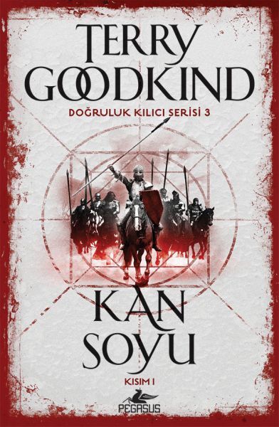 Doğruluk Kılıcı Serisi 3 Kan Soyu Kısım 1 TERRY GOODKİND