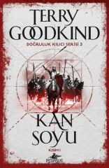 Doğruluk Kılıcı Serisi 3 Kan Soyu Kısım 1 TERRY GOODKİND