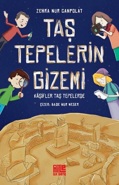 Taş Tepelerin Gizemi Kaşifler Taş Tepelerde ZEHRA NUR CANPOLAT