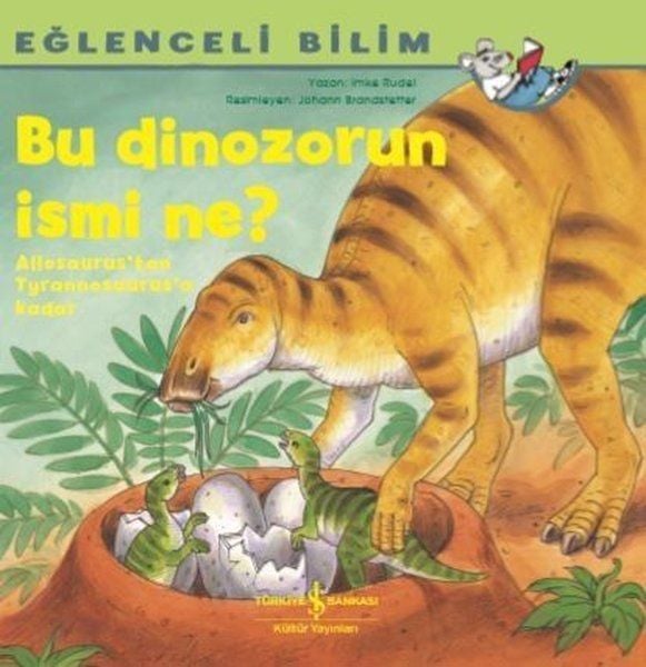 Eğlenceli Bilim Bu Dinozorun İsmi Ne? IMKE RUDEL