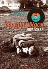 Köpeğin Gölgesi ARDA USKAN