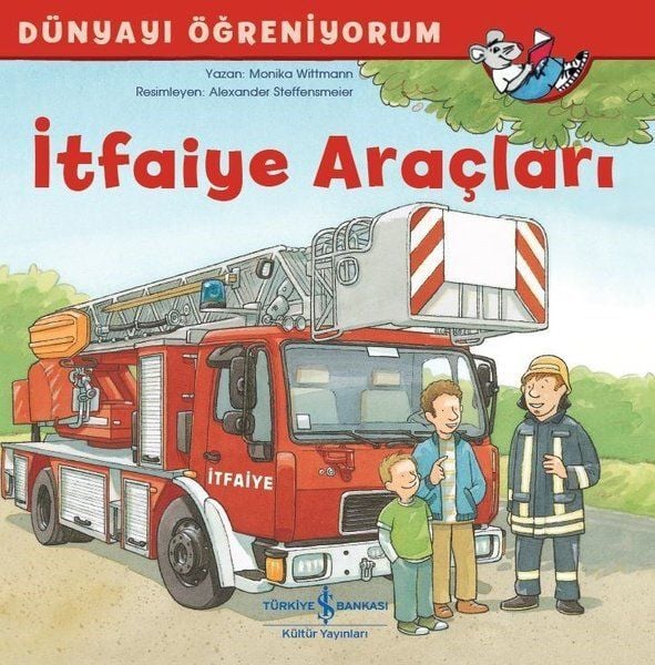 Dünyayı Öğreniyorum İtfaiye Araçları MONIKA WITTMANN