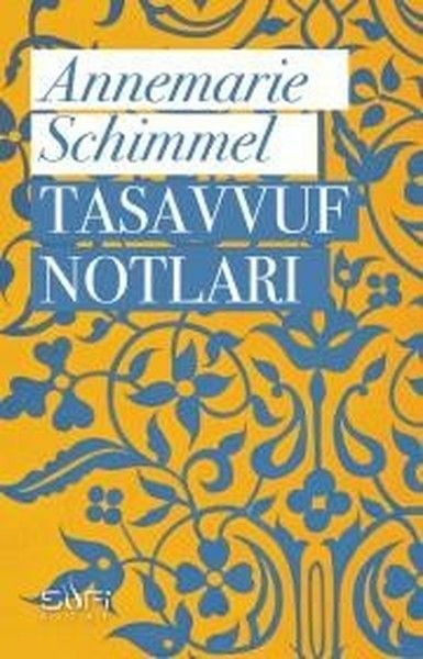 Tasavvuf Notları  ANNEMARİE SCHİMMEL