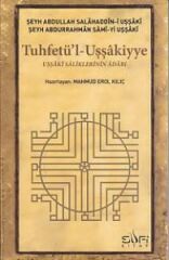 Tuhfetül Uşşakiyye ŞEYH ABDULLAH SALÂHADDÎN-İ UŞŞÂKÎ, ŞEYH ABDURRAHMÂN SÂMÎ-Yİ UŞŞÂKÎ