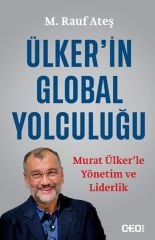 Ülker'İn Global Yolculuğu MEHMET RAUF ATEŞ