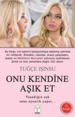 Onu Kendine Aşık Et TUĞÇE IŞINSU