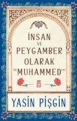 İnsan ve Peygamber olarak Hz. Muhammed (sav) YASİN PİŞGİN