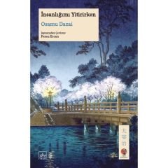 İnsanlığımı Yitirirken OSAMU DAZAİ