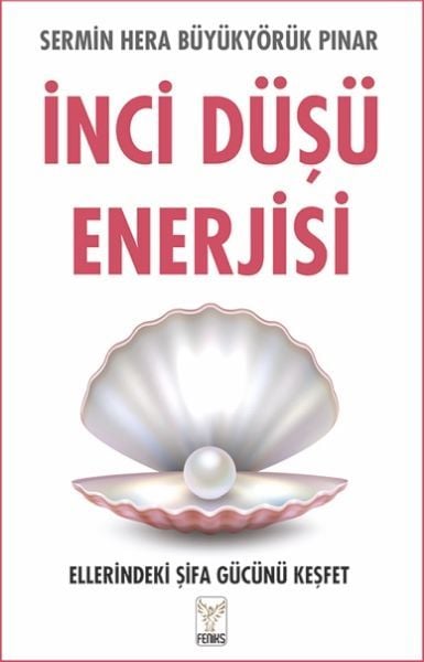 İnci Düşü Enerjisi SERMİN HERA BÜYÜKYÖRÜK PINAR KİMDİR