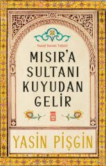 Mısıra Sultanı Kuyudan Gelir YASİN PİŞGİN
