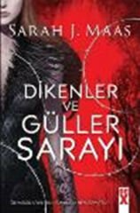 Dikenler Ve Güller Sarayı 1:Dikenler Ve SARAH J. MAAS