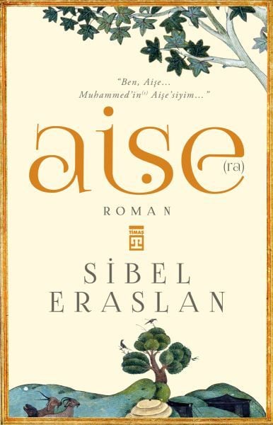 Aişe (R.A.) SİBEL ERASLAN