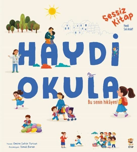 Sessiz Kitap Haydi Okula EMİNE ŞAHİN TURSUN