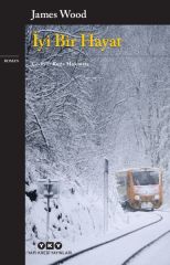 İyi Bir Hayat JAMES WOOD