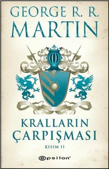 Kralların Çarpışması Kısım 2 Buz ve Ateşin Şarkısı 2 GEORGE R. R. MARTİN