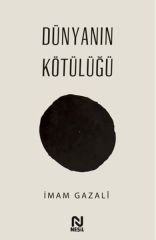 Dünyanın Kötülüğü İMAM GAZALİ
