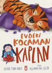Evdeki Kocaman Kaplan SEVDE TUBA OKÇU