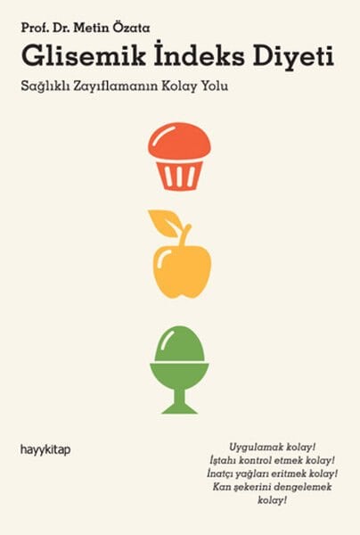 Glisemik İndeks Diyeti Sağlıklı Zayıflamanın Kolay Yolu METİN ÖZATA