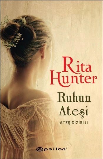 Ruhun Ateşi Ateş Dizisi II RİTA HUNTER