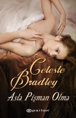 Asla Pişman Olma CELESTE BRADLEY