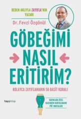 Göbeğimi Nasıl Eritirim FEVZİ ÖZGÖNÜL