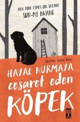 Hayal Kurmaya Cesaret Eden Köpek SUN Mİ HWANG