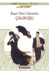 Çalıkuşu Gençler İçin REŞAT NURİ GÜNTEKİN
